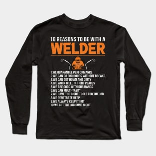 Funny Welding 10 Reasons To Be A Welder Quotes Long Sleeve T-Shirt